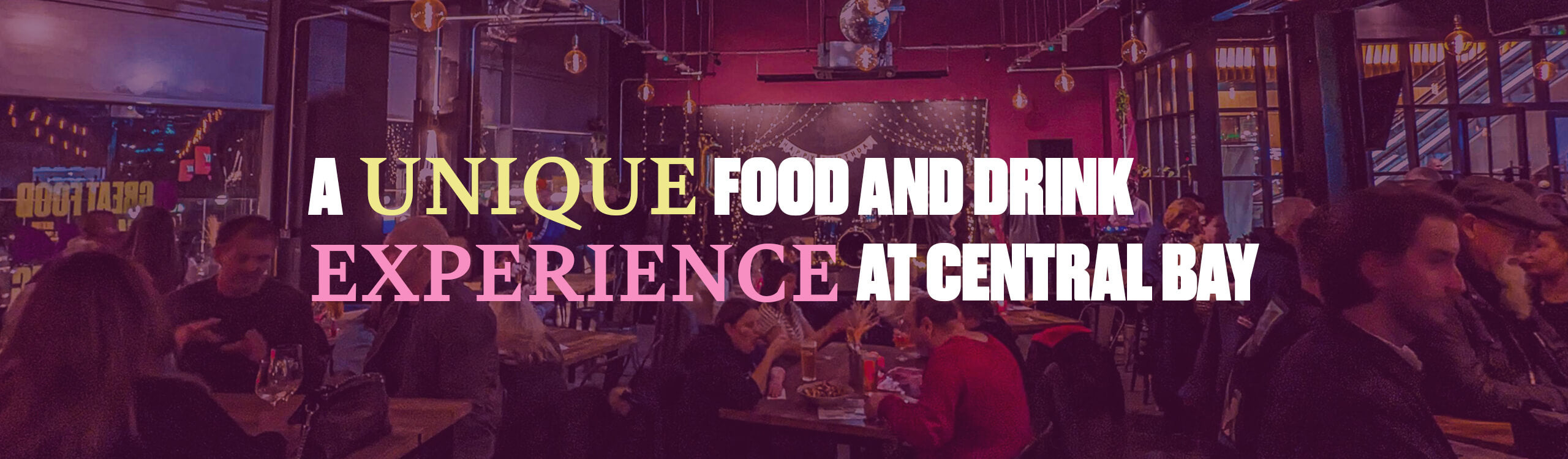 A Unique Food & Drink Experience at Central Bay | 11 Central